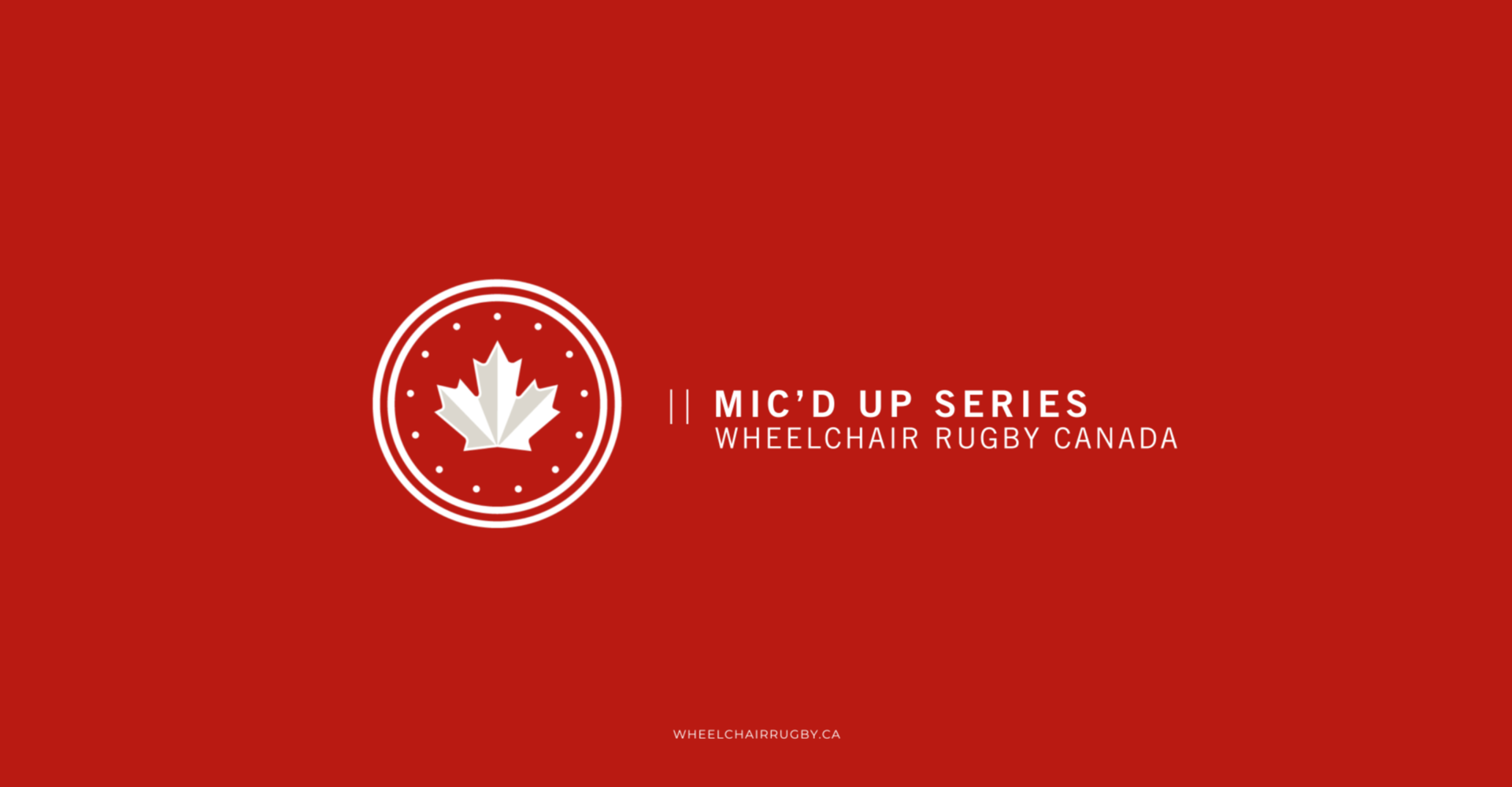 Wheelchair Rugby – Mic’d Up Series